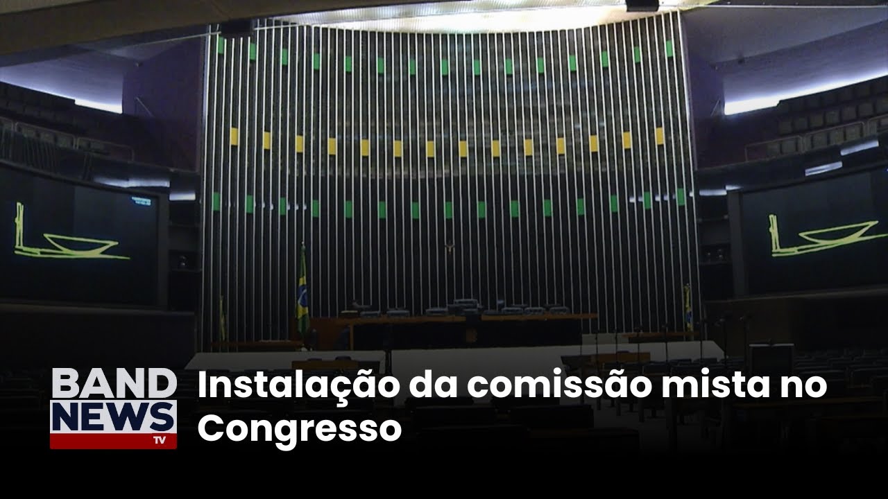 Instalação da comissão mista no Congresso | BandNews TV
