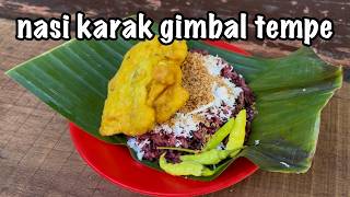 SARAPAN MURAH NASI KARAK GIMBAL TEMPE KHAS GRESIK