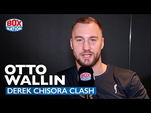 “I Will Break Your Heart!” – Otto Wallin Warns Derek Chisora