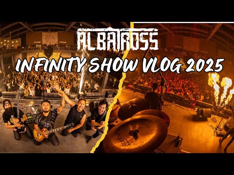 ALBATROSS | INFINITY SHOW VLOG 2025
