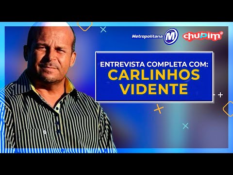 CARLINHOS VIDENTE - ENTREVISTA COMPLETA