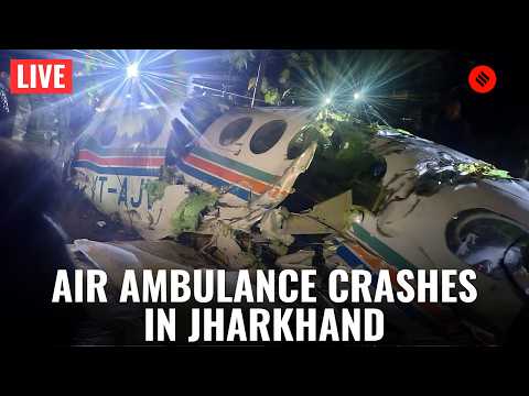 LIVE: Air Ambulance Crashes in Jharkhand, 7 Dead, DGCA Confirms