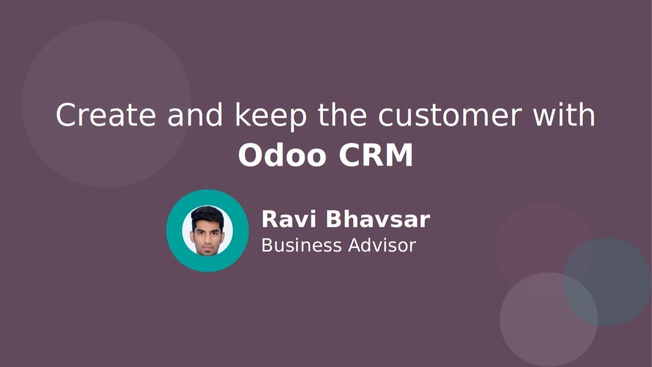 Create and keep the customer with Odoo CRM | 9/8/2020

In today's webinar, Ravi will demonstrate the real customer centric CRM - Odoo CRM. He will discuss about creating and ...