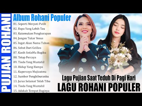 HIT'S LAGU ROHANI POPULER 2025 -- LAGU ROHANI TERBARU POPULER 2025 - LAGU ROHANI PENYEJUK HATI