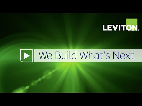 Leviton - We Build What’s Next