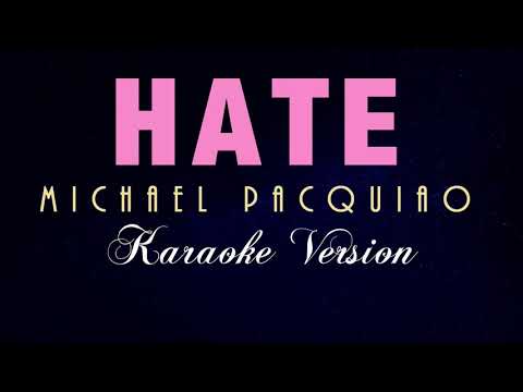 HATE – Michael Pacquiao [KARAOKE VERSION]