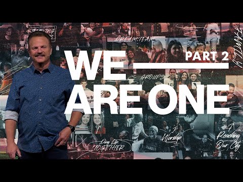 We Are One - Part 2  | Will McCain | August 13, 2023