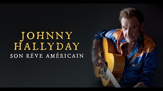 Johnny Hallyday - Son rêve américain (Bande-annonce)