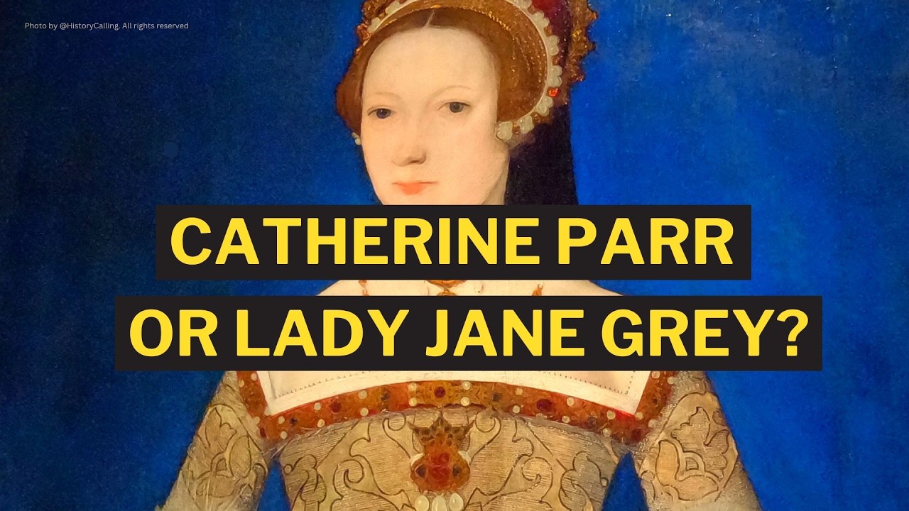 CATHERINE PARR or LADY JANE GREY? Art history documentary | Six wives documentary. Tudor portraits