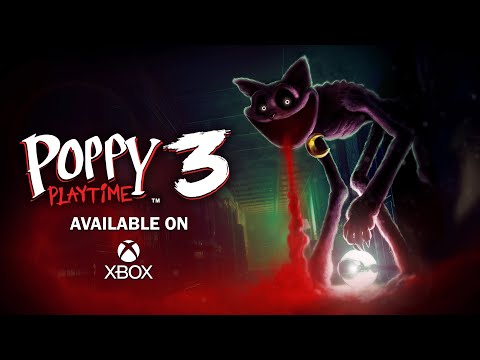 Poppy Playtime Chapter 3 - OUT NOW for Xbox One & Xbox Series X/S