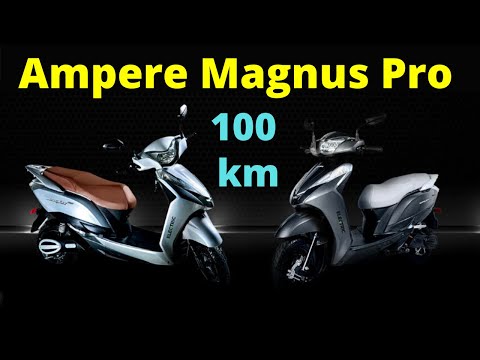 Ampere Magnus Pro Electric Scooter Launch in India - Full Specs