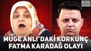 Müge Anlı'da Yaşanan Korkunç Olay - Fatma Karadağ Olayı