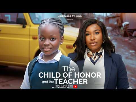 Child of Honor & her teacher(I never believed the little child I neglected can make me rich) - NG