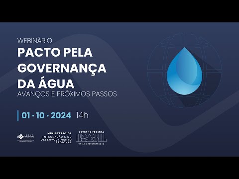 Webinário Pacto pela Governança da Água  - Avanços e próximos desafios