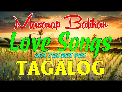 Best Opm Love Song || Mga Musikang ~ Tagos Sa Puso 60s 70s 80s 90s ~ Masarap Balikan ~ MEMORIES