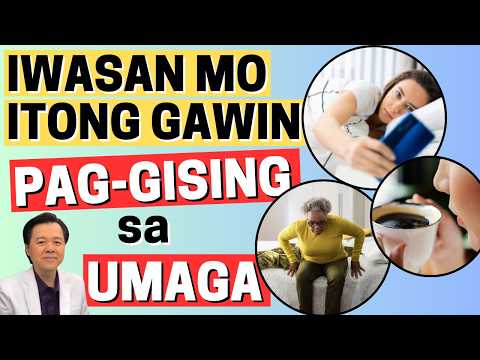 Iwasan mo Itong Gawin Pag-Gising sa Umaga. - By Doc Willie Ong (Internist and Cardiologist)