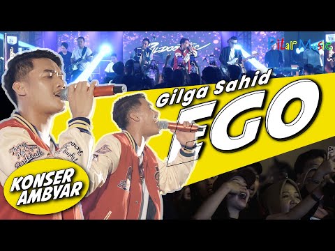 GILGA SAHID - EGO - Sorry Aku Mung Mikir Egoku (Official Live VIDEO)