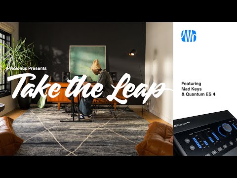 Mad Keys | Take the Leap | Quantum Audio Interfaces | PreSonus