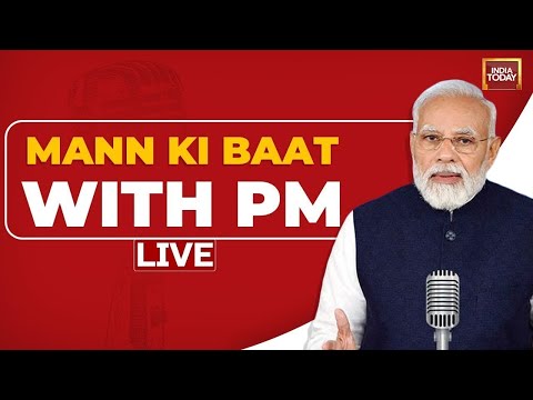 PM Modi LIVE: PM Modi Mann Ki Baat With Nation | Episode 119 Of Mann Ki Baat Live | India Today Live