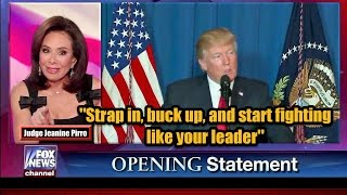 Judge Jeanine Pirro to Republicans: "Strap in, buck up, and start fighting like your leader"