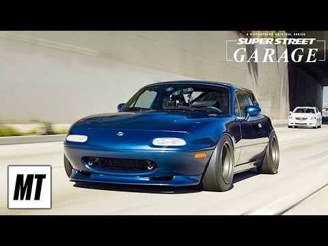 Mazda Miata | Super Street Garage