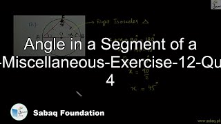 Angle in a Segment of a Circle-Miscellaneous-Exercise-12-Question 4