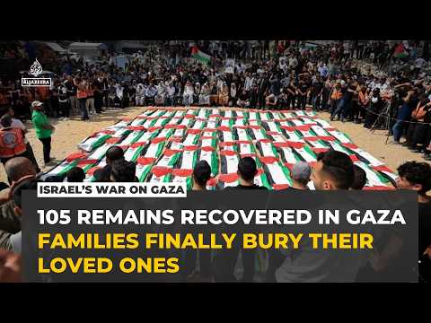 Gaza families bury remains of 105 Palestinians recovered from rubble
