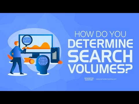 How Do You Determine Search Volumes?