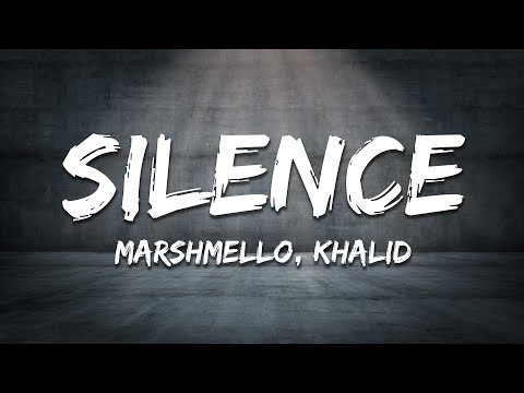 Marshmello - Silence (Lyrics) ft. Khalid