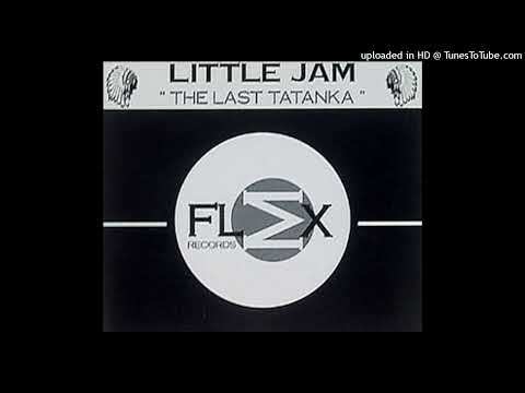 Little Jam - The Last Tatanka (Aqualite Remix)