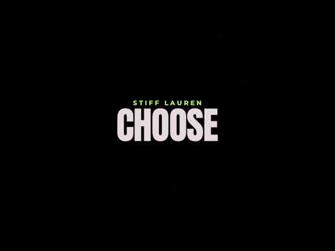 STIFF LAUREN – CHOOSE (OFFICIAL AUDIO)