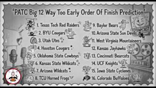 Big Ten Expansion Did Not Hurt PAC 12 Additions.  Big 12 Way Too Early Order Of Finish Prediction!