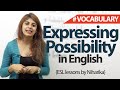 Expressions of Uncertainty and Possibility