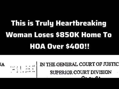 Woman Loses her 850k Home over $400 in HOA fees 😱