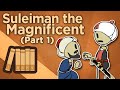 Suleiman's Reign and Ambitions