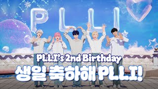 생일 축하해 PLLI 🎂 PLLI 2nd Anniversary 🎉