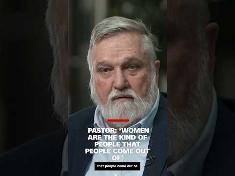 Christian nationalist pastor says 'women are the kind of people that people come out of'