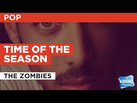 Time Of The Season in the Style of “The Zombies” with lyrics (no lead vocal)