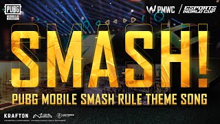 2025 PMWC | Smash Rule | Theme Song | PUBG MOBILE Pakistan Official