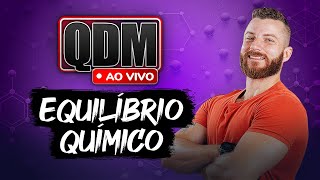 🔴 QDM AO VIVO: Equilíbrio Químico – Kc, pH e Princípio de Le Chatelier