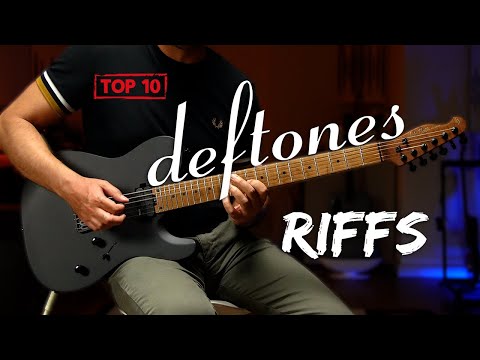 TOP 10 RIFFS - Deftones