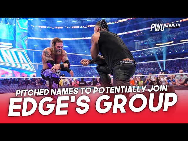 Pitched Names To Potentially Join Edge's New Group