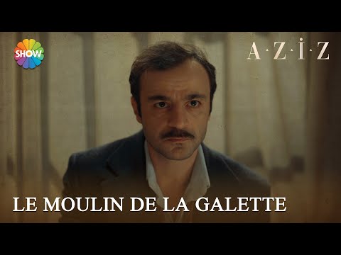 Le moulin de la galette | Aziz 16. Bölüm