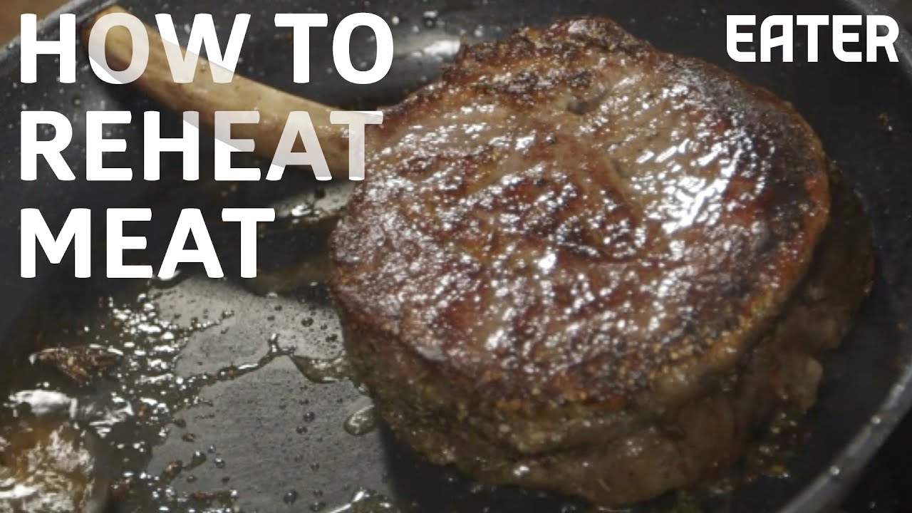 How To Reheat Meat Without Ruining Everything