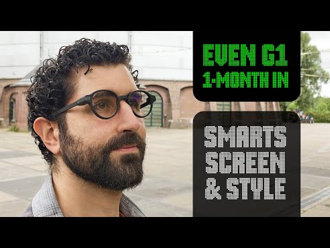 Even G1 AI Smart Glasses 1-Month In | A Second Brain Chat GPT Assistant, Voice Notes & More