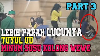 (PART 3) TUYUL UU MENYUSU KE KOLONG WEWE II LUCU PARAH