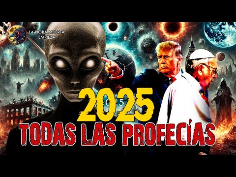 2025: TODAS LAS PREDICCIONES! Alerta todos!