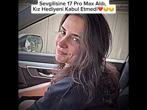 Sevgilisine 17 Pro Max Aldı, Kız Hediyeni Kabul Etmedi💔😏😏 #hediye #telefon #sevgili #para