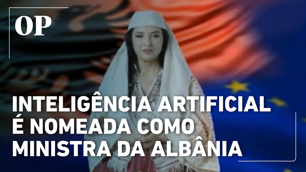 Governo da Albânia nomeia IA como nova ministra para combater corrupção