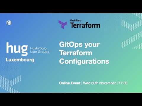 HashiCorp User Group (Luxembourg): GitOps Your Terraform Configurations with Flux
